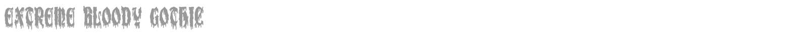 Extreme Bloody Gothic font preview